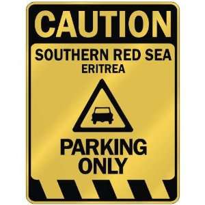   CAUTION SOUTHERN RED SEA PARKING ONLY  PARKING SIGN 