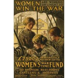  World War I Poster   Women are working day & night to win 