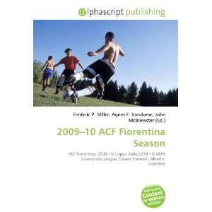  2009 10 ACF Fiorentina Season (9786133598096) Books