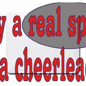  play a real sport Be a cheerleader Mousepad Office 