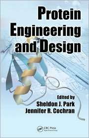 Protein Engineering and Design, (1420076582), Sheldon J. Park 