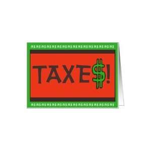  Tax Taxes Funny Humor IRS Paper Greeting Note Card Card 