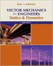 Vector Mechanics for Engineers Statics and Dynamics, (0072976985 