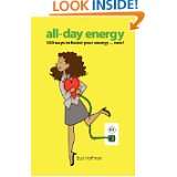 All Day Energy 100 Ways to Boost Your Energy  Now by Syd Hoffman 