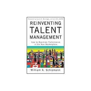  Reinventing Talent Management How to Maximize Performance 
