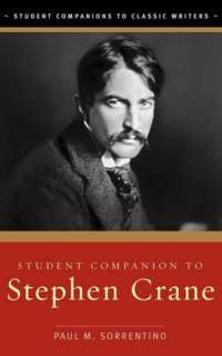   Student Companion to Stephen Crane by Paul M 