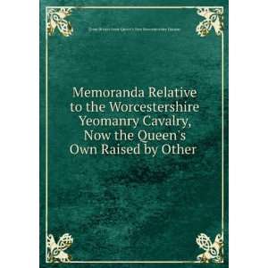  Memoranda Relative to the Worcestershire Yeomanry Cavalry 