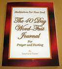   FOR THE SOUL   The 40 Day Word Fast Journal for Prayer and Fasting