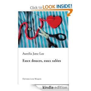 Eaux douces, eaux salées (French Edition) Aurelia Jane Lee  