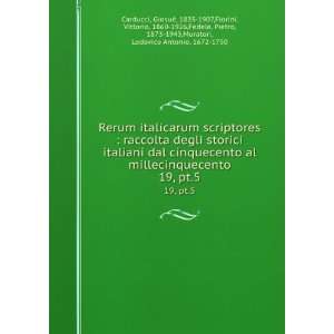   , 1873 1943,Muratori, Lodovico Antonio, 1672 1750 Carducci Books