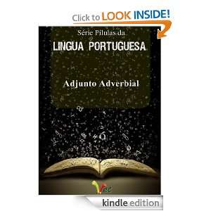 Pílulas da Língua Portuguesa   Adjunto Adverbial (Série Pílulas da 