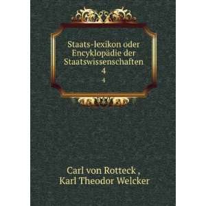   Staatswissenschaften. 4 Karl Theodor Welcker Carl von Rotteck  Books