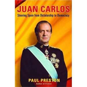  Juan Carlos Steering Spain from Dictatorship to Democracy 