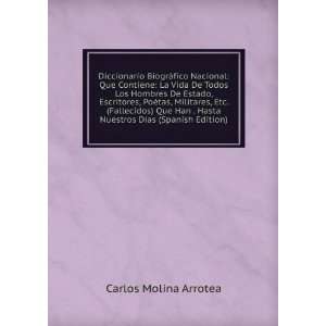   Hasta Nuestros Dias (Spanish Edition) Carlos Molina Arrotea Books