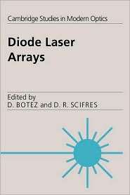 Diode Laser Arrays, (052102255X), Dan Botez, Textbooks   Barnes 