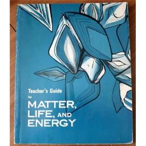   for Matter, Life, and Energy W. B. Herron and N. P. Palmer Books