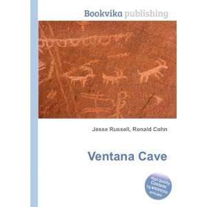 Ventana Cave Ronald Cohn Jesse Russell Books