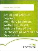   by Herself, With the lives of the Duchesses of Gordon and Devonshire