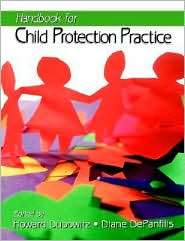 Handbook for Child Protection Practice, (0761913718), Howard Dubowitz 