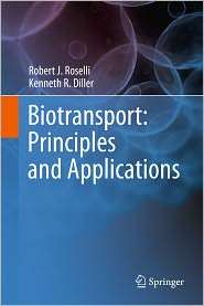 Biotransport Principles and Applications, (1441981187), Robert J 