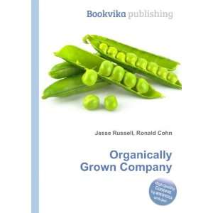  Organically Grown Company Ronald Cohn Jesse Russell 