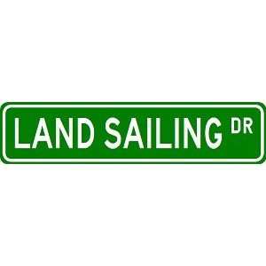  LAND SAILING Street Sign   Sport Sign   High Quality 