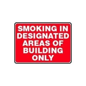  SMOKING IN DESIGNATED AREAS OF BUILDING ONLY Sign   10 x 