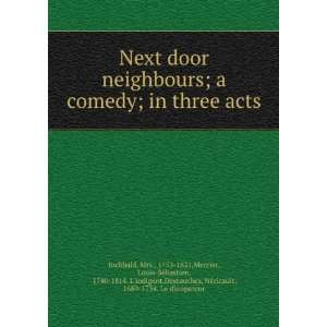  Next door neighbours  a comedy; in three acts. Louis 