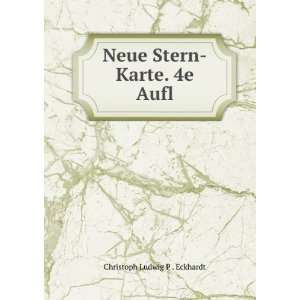    Neue Stern Karte. 4e Aufl Christoph Ludwig P . Eckhardt Books