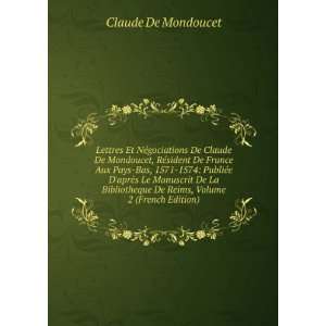   De Reims, Volume 2 (French Edition) Claude De Mondoucet Books