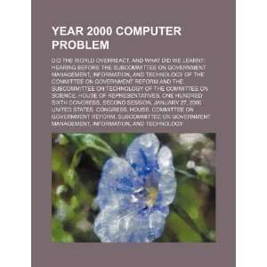  Year 2000 computer problem did the world overreact, and 