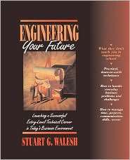 Engineering Your Future, (0132210525), Stuart G. Walesh, Textbooks 