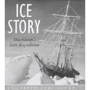  Ice Story Elizabeth Cody Kimmel Books