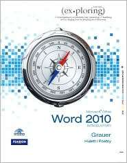 Microsoft Office Word 2010, (0135104491), Robert Grauer, Textbooks 