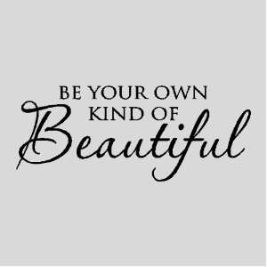  Be Your Own Kind Of Beautiful.Wall Quotes Words Sayings 