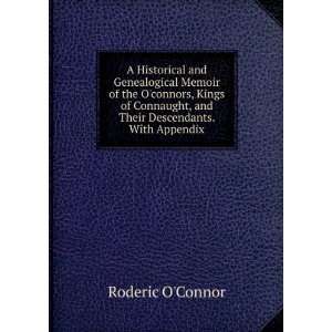 Historical and Genealogical Memoir of the Oconnors, Kings of 