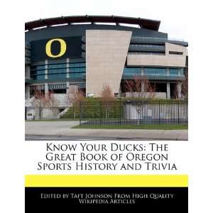  Know Your Ducks The Great Book of Oregon Sports History and Trivia 