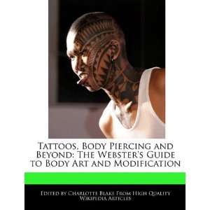   Piercing and Beyond The Websters Guide to Body Art and Modification