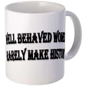  Well Behaved Women Funny Mug by  Kitchen 