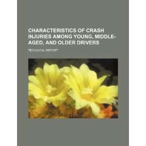  Characteristics of crash injuries among young, middle aged 