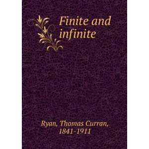  Finite and infinite Thomas Curran Ryan Books