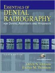 Essentials of Dental Radiography for Dental Assistants and Hygienists 