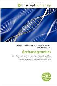 Archaeogenetics, (613188739X), Frederic P. Miller, Textbooks   Barnes 