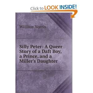 Silly Peter A Queer Story of a Daft Boy, a Prince, and a Millers 