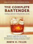   The Complete Bartender (Updated) by Robyn M. Feller 