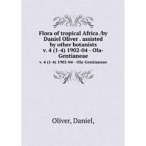   botanists. v. 4 (1 4) 1902 04   Ola Gentianeae Daniel, Oliver Books