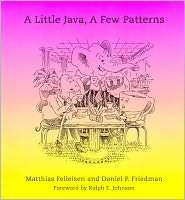 Little Java, a Few Patterns, (0262561158), Matthias Felleisen 