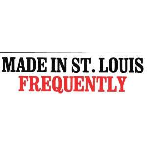  MADE IN ST. LOUIS FREQUENTLY decal bumper sticker 