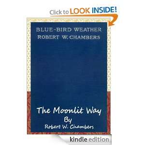 Blue Bird Weather  Classics Book (History of Author) [Annotated and 