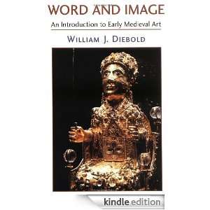 Word And Image The Art Of The Early Middle Ages, 600 1050 (Icon 